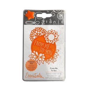 Tonic Studios Essentials From Me To You Die